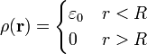 \rho(\mathbf{r})=\begin{cases}\varepsilon_0 & r<R \\ 0  & r>R\end{cases}