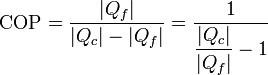 \mathrm{COP} = \frac{|Q_f|}{|Q_c|-|Q_f|} = \frac{1}{\displaystyle\frac{|Q_c|}{|Q_f|}-1}