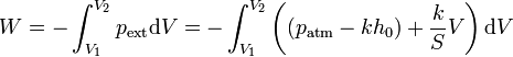 W = -\int_{V_1}^{V_2}p_\mathrm{ext}\mathrm{d}V =  -\int_{V_1}^{V_2}\left(\left(p_\mathrm{atm}-kh_0\right)+\frac{k}{S}V\right)\mathrm{d}V