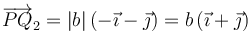 \overrightarrow{PQ}_2=|b|\left(-\vec{\imath}-\vec{\jmath}\right)=b\left(\vec{\imath}+\vec{\jmath}\right)