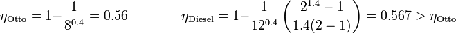 \eta_\mathrm{Otto}=1-\frac{1}{8^{0.4}}=0.56\qquad\qquad \eta_\mathrm{Diesel}=1-\frac{1}{12^{0.4}}\left(\frac{2^{1.4}-1}{1.4(2-1)}\right)=0.567 > \eta_\mathrm{Otto}