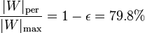 \frac{|W|_\mathrm{per}}{|W|_\mathrm{max}}=1-\epsilon = 79.8\%