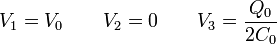 V_1 = V_0\qquad V_2 = 0\qquad V_3 = \frac{Q_0}{2C_0}