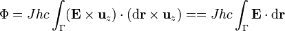 \Phi = Jhc\int_\Gamma(\mathbf{E}\times\mathbf{u}_z)\cdot(\mathrm{d}\mathbf{r}\times\mathbf{u}_z)=
= Jhc\int_\Gamma \mathbf{E}\cdot\mathrm{d}\mathbf{r}