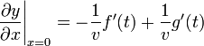 \left.\frac{\partial y}{\partial x}\right|_{x=0}=-\frac{1}{v}f'(t)+\frac{1}{v}g'(t)