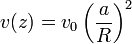 v(z) = v_0\left(\frac{a}{R}\right)^2