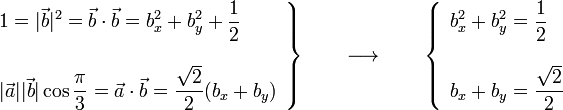 \left.\begin{array}{l}\displaystyle 1=|\vec{b}|^2=\vec{b}\cdot\vec{b}=b_x^2+b_y^2+\frac{1}{2}\\ \\
\displaystyle |\vec{a}||\vec{b}|\cos\frac{\pi}{3}=\vec{a}\cdot\vec{b}=\frac{\sqrt{2}}{2}(b_x+b_y)
\end{array}\right\}\qquad\longrightarrow\qquad\left\{\begin{array}{l}\displaystyle b_x^2+b_y^2=\frac{1}{2}\\ \\
\displaystyle b_x+b_y=\frac{\sqrt{2}}{2}
\end{array}\right.
