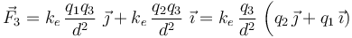 \vec{F}_3= k_e\!\ \frac{q_1q_3}{d^2}\ \vec{\jmath}+k_e\!\ \frac{q_2q_3}{d^2}\ \vec{\imath}=k_e\!\ \frac{q_3}{d^2}\ \bigg(q_2\!\ \vec{\jmath}+q_1\!\ \vec{\imath}\big)