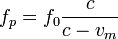 
f_p = f_0\frac{c}{c-v_m}
