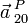 \vec{a}\,^P_{20} 