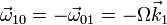 \vec{\omega}_{10}=-\vec{\omega}_{01}=-\Omega\vec{k}_1