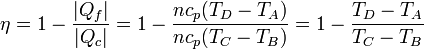 \eta = 1-\frac{|Q_f|}{|Q_c|}= 1 - \frac{nc_p(T_D-T_A)}{nc_p(T_C-T_B)}=1-\frac{T_D-T_A}{T_C-T_B}