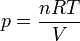 p = \frac{nRT}{V}