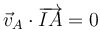 \vec{v}_A\cdot\overrightarrow{IA}=0