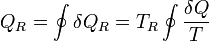 Q_R = \oint \delta Q_R = T_R\oint\frac{\delta Q}{T}