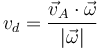 v_d = \frac{\vec{v}_A\cdot\vec{\omega}}{|\vec{\omega}|}