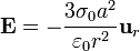 \mathbf{E}=-\frac{3\sigma_0a^2}{\varepsilon_0 r^2}\mathbf{u}_r