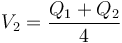 V_2 = \frac{Q_1+Q_2}{4}