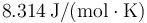 8.314\,\mathrm{J}/(\mathrm{mol}\cdot\mathrm{K})