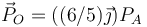 \vec{P}_O=((6/5) \vec{\jmath}) P_A