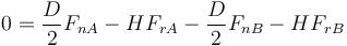 0=\frac{D}{2}F_{nA}-HF_{rA}-\frac{D}{2}F_{nB}-HF_{rB}