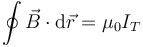 \oint \vec{B}\cdot\mathrm{d}\vec{r}=\mu_0I_T