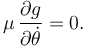 
\mu\,\dfrac{\partial g}{\partial\dot{\theta}} = 0.
