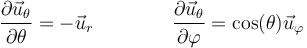 \frac{\partial\vec{u}_\theta}{\partial \theta}=-\vec{u}_r\qquad\qquad \frac{\partial\vec{u}_\theta}{\partial \varphi}=\cos(\theta)\vec{u}_\varphi