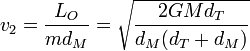 v_2 = \frac{L_O}{md_M}=\sqrt{\frac{2GMd_T}{d_M(d_T+d_M)}}