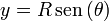 y = R\,\mathrm{sen}\,(\theta)