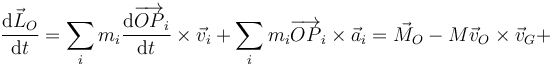 \frac{\mathrm{d}\vec{L}_O}{\mathrm{d}t}=\sum_i m_i \frac{\mathrm{d}\overrightarrow{OP}_i}{\mathrm{d}t}\times\vec{v}_i+\sum_i m_i\overrightarrow{OP}_i\times \vec{a}_i= \vec{M}_O-M\vec{v}_O\times\vec{v}_G+