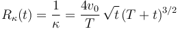 
R_{\kappa}(t) = \dfrac{1}{\kappa} =
\dfrac{4v_0}{T}\,\sqrt{t}\,(T+t)^{3/2}

