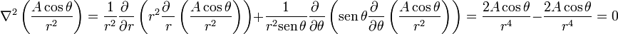 
\nabla^2\left(\frac{A\cos\theta}{r^2}\right) =
 \frac{1}{r^2}\frac{\partial \ }{\partial r}\left(r^2\frac{\partial \  }{r}\left(\frac{A\cos\theta}{r^2}\right)\right)+
 \frac{1}{r^2\mathrm{sen}\,\theta}\frac{\partial \ }{\partial \theta}\left(\mathrm{sen}\,\theta\frac{\partial\  }{\partial \theta}\left(\frac{A\cos\theta}{r^2}\right)\right)=
\frac{2A\cos\theta}{r^4} - \frac{2A\cos\theta}{r^4} = 0