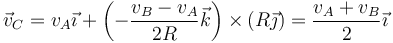 \vec{v}_C=v_A\vec{\imath}+\left(-\frac{v_B-v_A}{2R}\vec{k}\right)\times(R\vec{\jmath})=\frac{v_A+v_B}{2}\vec{\imath}