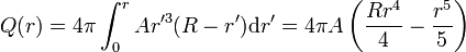 Q(r) = 4\pi \int_0^r A r'^3(R-r')\mathrm{d}r' = 4\pi A\left(\frac{Rr^4}{4}-\frac{r^5}{5}\right)