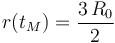 r(t_M)=\frac{3\!\ R_0}{2}