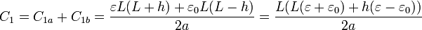 C_1 = C_{1a}+C_{1b}=\frac{\varepsilon L(L+h)+\varepsilon_0 L(L-h)}{2a}= \frac{L(L(\varepsilon+\varepsilon_0)+h(\varepsilon-\varepsilon_0))}{2a}