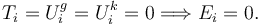 
T_i=U^g_i=U^k_i=0 \Longrightarrow E_i=0.
