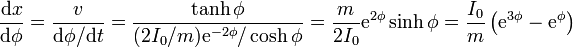 \frac{\mathrm{d}x}{\mathrm{d}\phi}=\frac{v}{\mathrm{d}\phi/\mathrm{d}t}=\frac{\tanh\phi}{(2I_0/m)\mathrm{e}^{-2\phi}/\cosh\phi}=\frac{m}{2I_0}\mathrm{e}^{2\phi}\sinh\phi = \frac{I_0}{m}\left(\mathrm{e}^{3\phi}-\mathrm{e}^\phi\right)