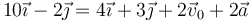 10\vec{\imath}-2\vec{\jmath}=4\vec{\imath}+3\vec{\jmath}+2\vec{v}_0+2\vec{a}