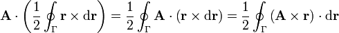 \mathbf{A}\cdot\left(\frac{1}{2}\oint_\Gamma \mathbf{r}\times\mathrm{d}\mathbf{r}\right) = \frac{1}{2}\oint_\Gamma \mathbf{A}\cdot\left(\mathbf{r}\times\mathrm{d}\mathbf{r}\right)=\frac{1}{2}\oint_\Gamma \left(\mathbf{A}\times\mathbf{r}\right)\cdot\mathrm{d}\mathbf{r}