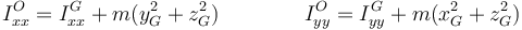 I^O_{xx}=I^G_{xx}+ m(y_G^2+z_G^2)\qquad\qquad I^O_{yy}=I^G_{yy}+ m(x_G^2+z_G^2)