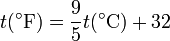 t(^\circ\mathrm{F}) = \frac{9}{5} t(^\circ\mathrm{C}) +32
