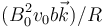 (B_0^2 v_0 b\vec{k})/R