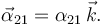 
\vec{\alpha}_{21} = \alpha_{21}\,\vec{k}.
