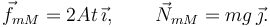 
\vec{f}_{mM} = 2At\,\vec{\imath},
\qquad
\vec{N}_{mM} = mg\,\vec{\jmath}.
