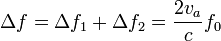 \Delta f = \Delta f_1 + \Delta f_2 = \frac{2v_a}{c}f_0