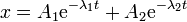 x = A_1 \mathrm{e}^{-\lambda_1 t}+A_2 \mathrm{e}^{-\lambda_2 t}