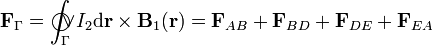 \mathbf{F}_\Gamma=\int_\Gamma\!\!\!\!\!\!\!\bigcirc\!\!\!\!\vee \!I_2\mathrm{d}\mathbf{r}\times\mathbf{B}_1(\mathbf{r})=\mathbf{F}_{AB}+\mathbf{F}_{BD}+\mathbf{F}_{DE}+\mathbf{F}_{EA}