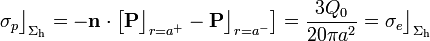 \sigma_p\big\rfloor_{\Sigma_\mathrm{h}}=-\mathbf{n}\cdot\left[\mathbf{P}\big\rfloor_{r=a^+}-\mathbf{P}\big\rfloor_{r=a^-}\right]=\frac{3Q_0}{20\pi a^2}=\sigma_e\big\rfloor_{\Sigma_\mathrm{h}}
